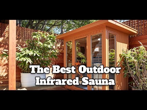 What’s The Best Outdoor Infrared Sauna? Barrel Sauna For Outside?